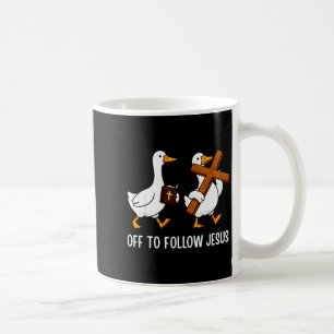 Off To Follow Jesus Funny Goose Christian Faith Cr Coffee Mug