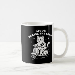 Off to praise the lord funny christian cat faith coffee mug
