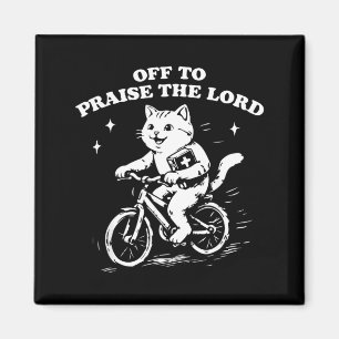 Off to Praise The Lord Funny Christian Cat Faith Magnet