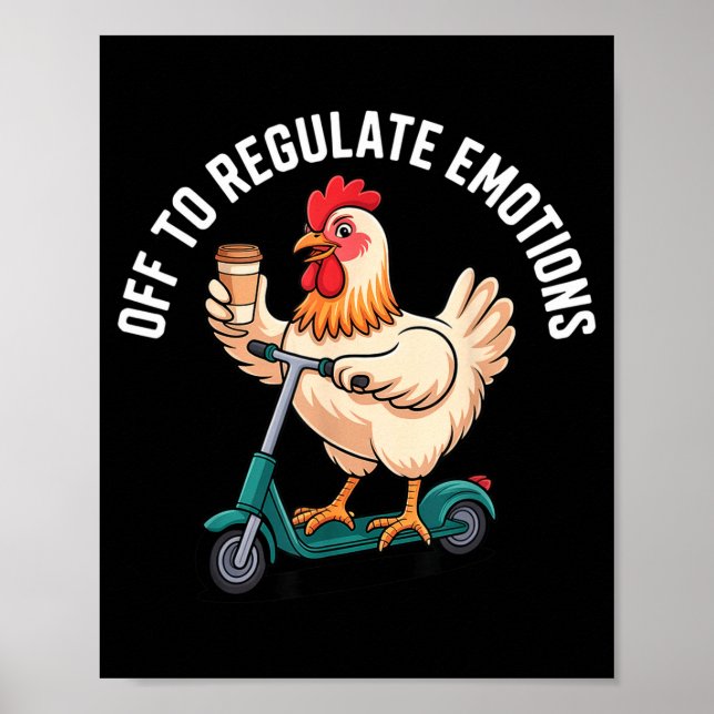 Off to regulate emotions - chicken mental healthOf Poster (Front)