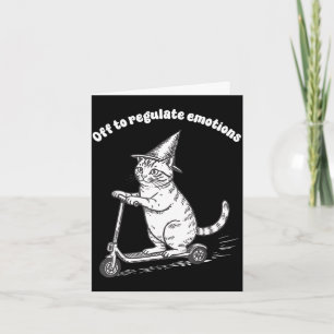 Off to regulate emotions funny cat mental healthOf Card