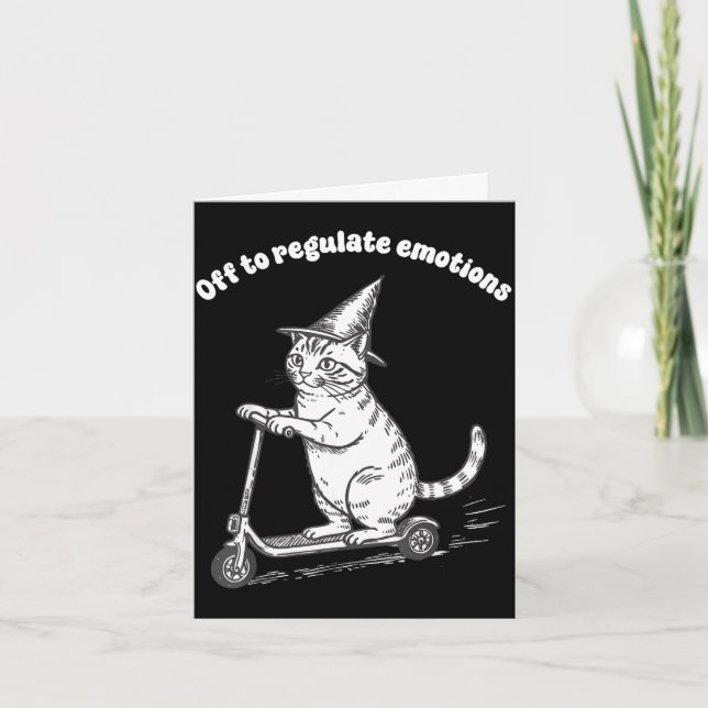 Off to regulate emotions funny cat mental healthOf Card (Front)