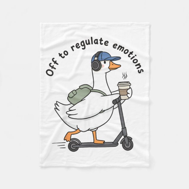 Off to Regulate Emotions Funny Goose Mental Health Fleece Blanket (Front)