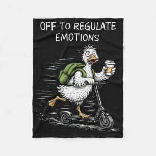 Off To Regulate Emotions Funny Goose Mental Health Fleece Blanket