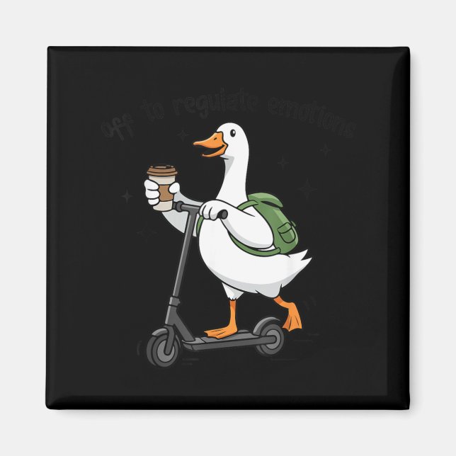 Off to Regulate Emotions Funny Goose On Scooter Magnet (Front)