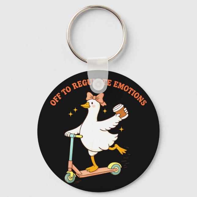 Off to regulate emotions funny goose scooter coffe key ring (Front)