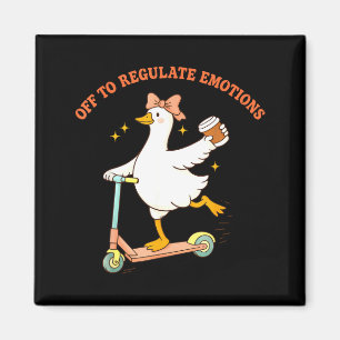 Off to regulate emotions funny goose scooter coffe magnet
