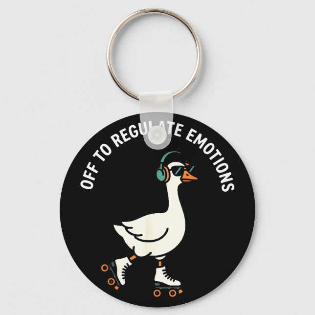 Off to regulate emotions funny goose skating menta key ring (Front)
