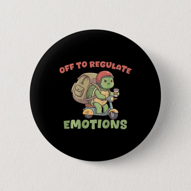 Off To Regulate Emotions Funny Turtle Scooter Humo 6 Cm Round Badge (Front)