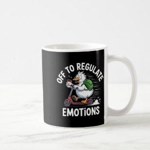 Off to regulate emotions goose coffee mug