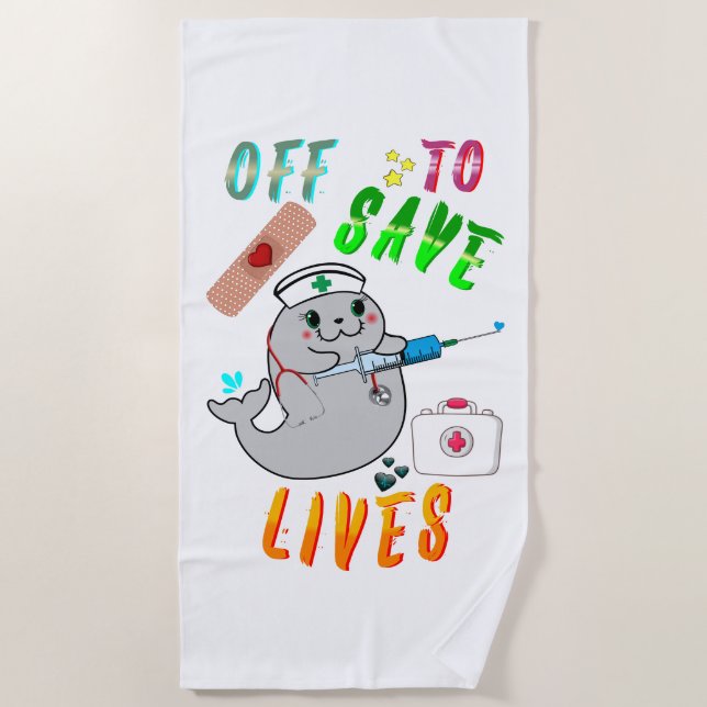 Off To Save Lives Beach Towel (Front)