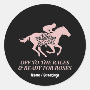 Off to the Races & Ready for Roses Horse Racing  Classic Round Sticker