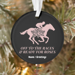 Off to the Races & Ready for Roses Horse Racing  Ornament