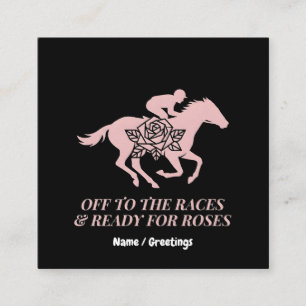 Off to the Races & Ready for Roses Horse Racing Square Business Card