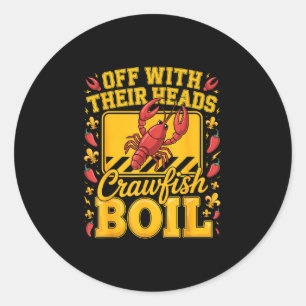 Off with heads crawfish boil cajun louisiana classic round sticker