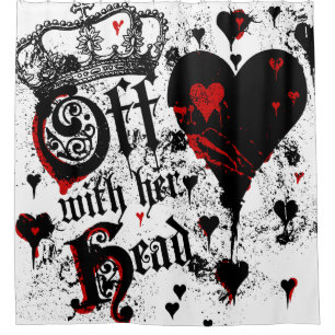 Off With Her Head Shower Curtain