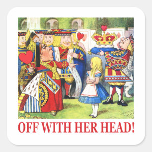 Off With Her Head! Square Sticker
