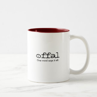offal. One word says it all Two-Tone Coffee Mug