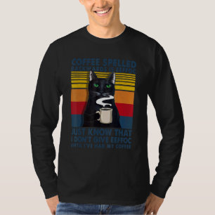 Offee Spelled Backwards Is Eeffoc Cats Drink Coffe T-Shirt