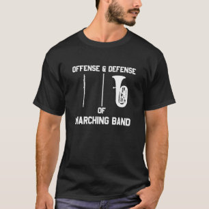Offence And Defence Of Marching Band For Men And W T-Shirt