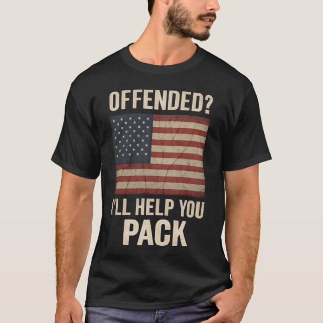 Offended I'll Help You Pack T-Shirt (Front)
