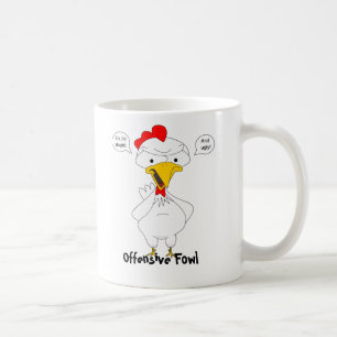 Offensive Fowl Coffee Mug