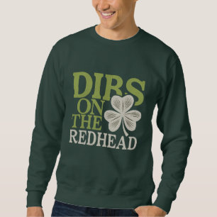 Offensive Irish dibs on the redhead t-shirt Sweatshirt