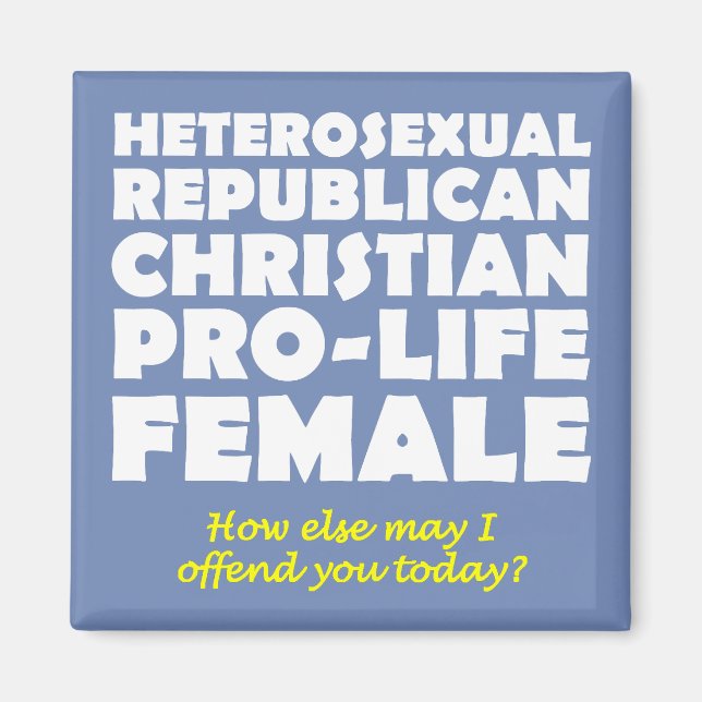 Offensive Republican Female Christian Magnet (Front)