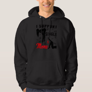 Offensive Rude Strip Club Party I Support Single Hoodie