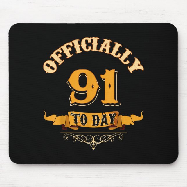 Offically 91 Years Old Today 91st Birthday Gift  Mouse Pad (Front)
