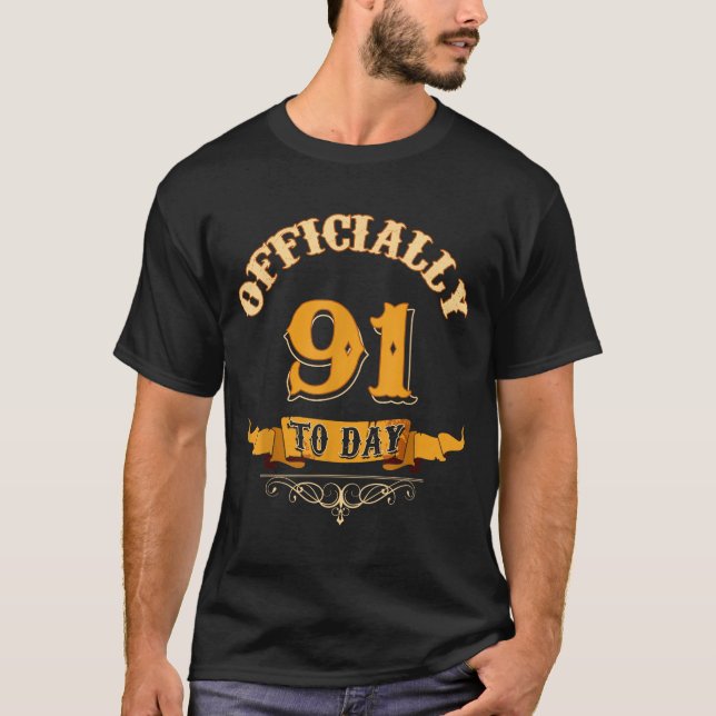 Offically 91 Years Old Today 91st Birthday Gift  T-Shirt (Front)