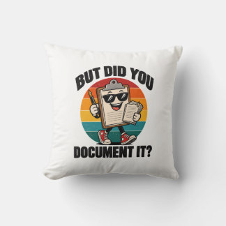 Office Humour But Did You Document It Clipboard Cushion