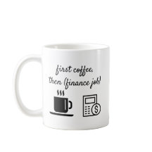 Office Mug First Coffee