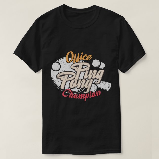 Office Ping Pong Champion  T-Shirt (Design Front)