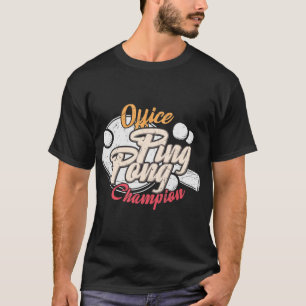 Office Ping Pong Champion T-Shirt
