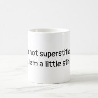 Office quote mug - I'm not superstitious