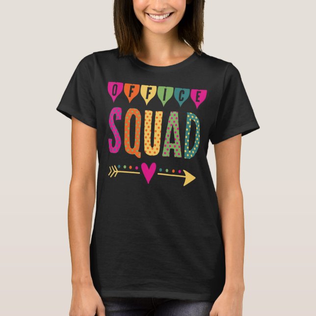 Office Squad Administrative Assistant School Secre T-Shirt (Front)