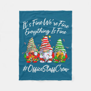 Office Staff Crew Funny Everything Is Fine Christm Fleece Blanket