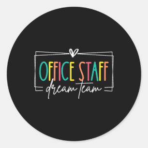 Office Staff Dream Team Front Office School Secret Classic Round Sticker