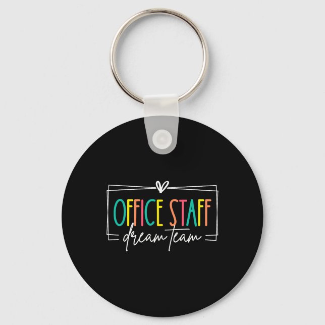 Office Staff Dream Team Front Office School Secret Key Ring (Front)