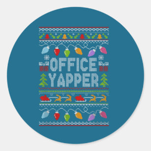 Office Yapper Ugly Sweater Christmas Classic Round Sticker