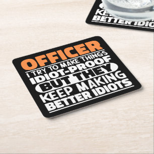 Officer I Try To Make Things Funny Sayings Officer Square Paper Coaster