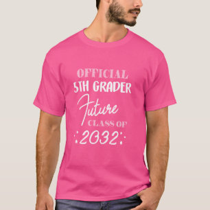 Official 5th Grader Future Class 2032 First Day 5t T-Shirt