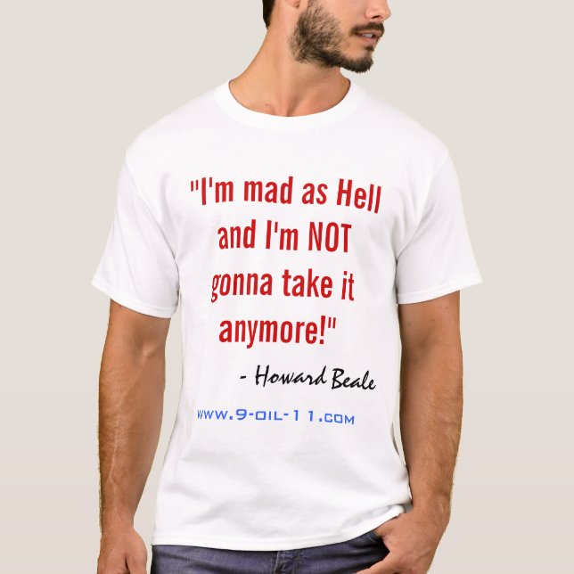 Official 9-oil-11 "Mad as Hell" T-Shirt (Front)