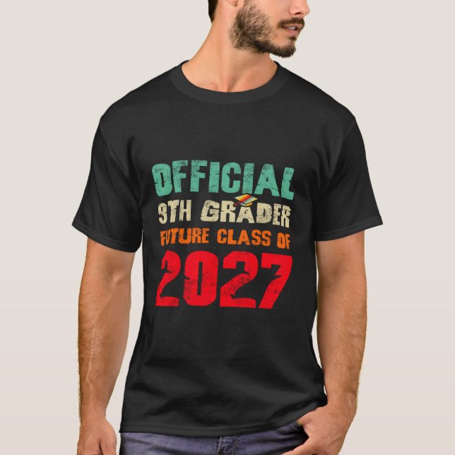 Official 9Th Grader Future Class 2027 Fun First Da T-Shirt (Front)