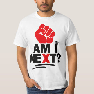 OFFICIAL "AM I NEXT" TEE-SHIRT  T-Shirt