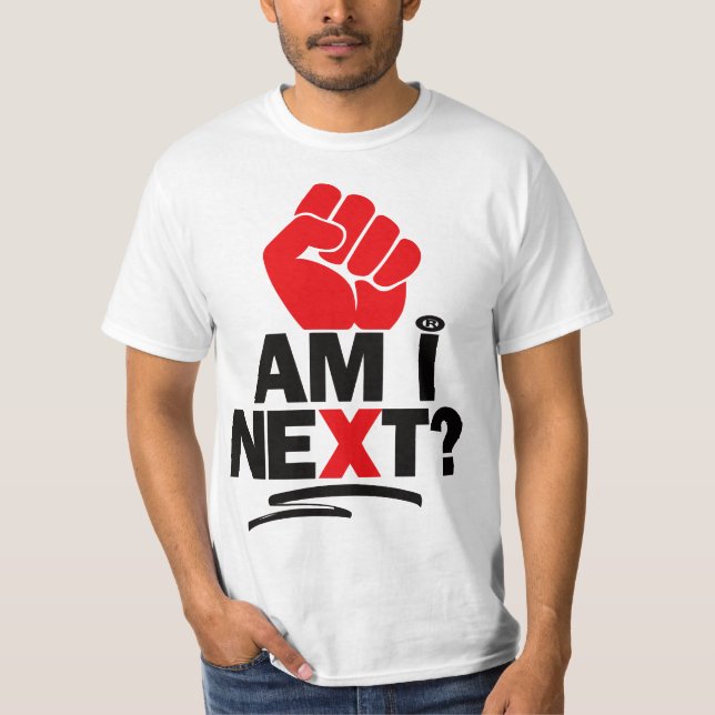OFFICIAL "AM I NEXT" TEE-SHIRT  T-Shirt (Front)