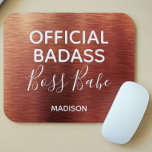 Official Badass Boss Babe Metallic Copper Name Mouse Pad<br><div class="desc">Official Badass Boss Babe Metallic Copper Name Mouse Pad features a luxury brushed metallic copper background with the text "Official Badass Boss Babe" in modern typography personalised with your name below. Personalise by editing the text in the text box provided</div>
