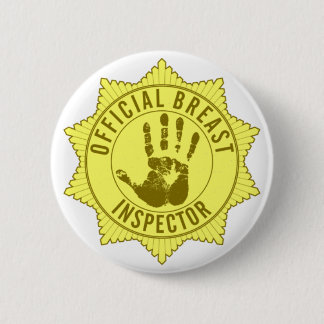 Official Breast Inspector 6 Cm Round Badge