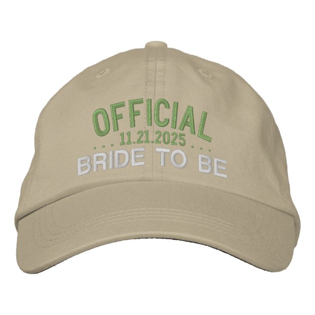Official Bride To Be Fun Saying Khaki Olive Nature Embroidered Hat (Front)